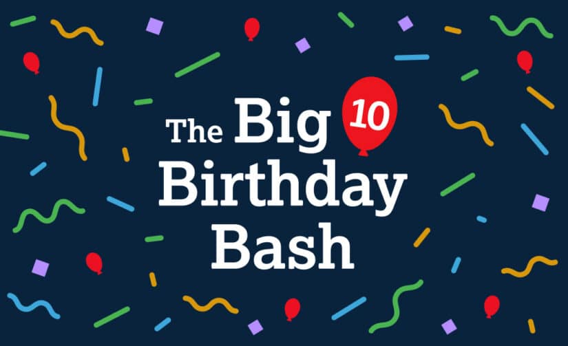 The Big 10 Birthday Bash